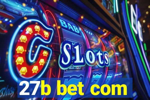 27b bet com